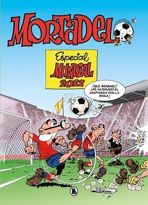 MORTADELO ESPECIAL MUNDIAL 2022 | 9788402427922 | IBÁÑEZ, FRANCISCO | Llibreria Drac - Librería de Olot | Comprar libros en catalán y castellano online