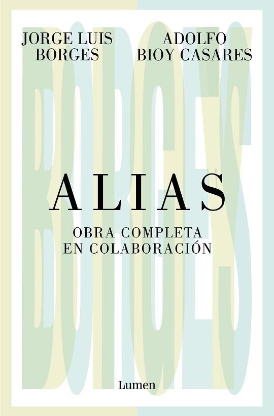 ALIAS. OBRA COMPLETA EN COLABORACIÓN | 9788426413536 | BIOY CASARES, ADOLFO; BORGES, JORGE LUIS | Llibreria Drac - Librería de Olot | Comprar libros en catalán y castellano online