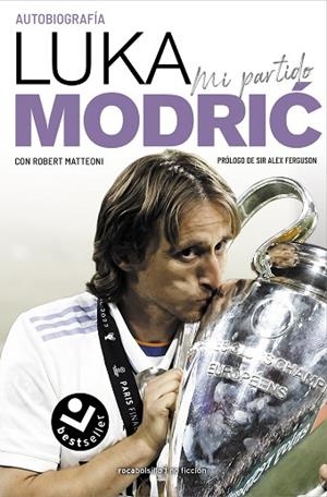 MI PARTIDO. LA AUTOBIOGRAFÍA DE LUKA MODRIC | 9788418850530 | MATTEONI, ROBERT; MODRIC, LUKA | Llibreria Drac - Librería de Olot | Comprar libros en catalán y castellano online