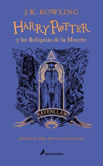 HARRY POTTER Y LAS RELIQUIAS DE LA MUERTE (EDICIÓN RAVENCLAW DEL 20º ANIVERSARIO) (HARRY POTTER 7) | 9788418797026 | ROWLING, J.K. | Llibreria Drac - Librería de Olot | Comprar libros en catalán y castellano online