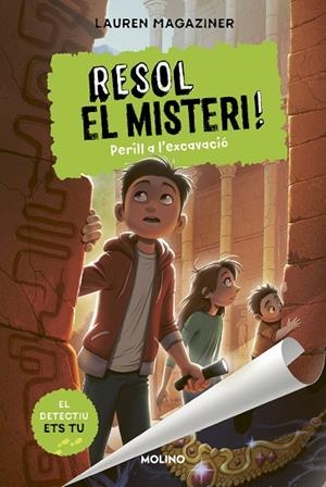 PERILL A L'EXCAVACIÓ (RESOL EL MISTERI! 4) | 9788427226203 | MAGAZINER, LAUREN | Llibreria Drac - Llibreria d'Olot | Comprar llibres en català i castellà online