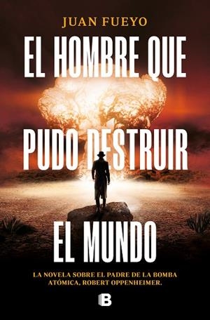 HOMBRE QUE PUDO DESTRUIR EL MUNDO, EL | 9788466674201 | FUEYO, JUAN | Llibreria Drac - Librería de Olot | Comprar libros en catalán y castellano online