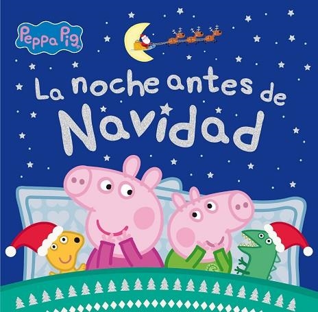 PEPPA PIG. LA NOCHE ANTES DE NAVIDAD | 9788448862084 | EONE HASBRO | Llibreria Drac - Librería de Olot | Comprar libros en catalán y castellano online