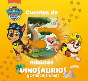 CUENTOS DE 5 MINUTOS. DINOSAURIOS Y OTRAS HISTORIAS (PAW PATROL | PATRULLA CANINA) | 9788448863142 | NICKELODEON | Llibreria Drac - Llibreria d'Olot | Comprar llibres en català i castellà online