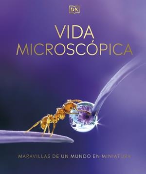 VIDA MICROSCÓPICA | 9780241582886 | DK | Llibreria Drac - Librería de Olot | Comprar libros en catalán y castellano online