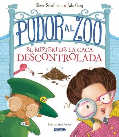 PUDOR AL ZOO. EL MISTERI DE LA CACA DESCONTROLADA | 9788448862664 | SMALLMAN, STEVE | Llibreria Drac - Librería de Olot | Comprar libros en catalán y castellano online