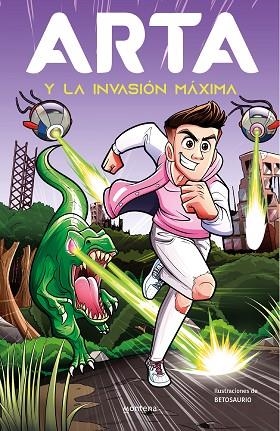 ARTA Y LA INVASIÓN MÁXIMA (ARTA GAME 2) | 9788419169334 | ARTA GAME | Llibreria Drac - Librería de Olot | Comprar libros en catalán y castellano online