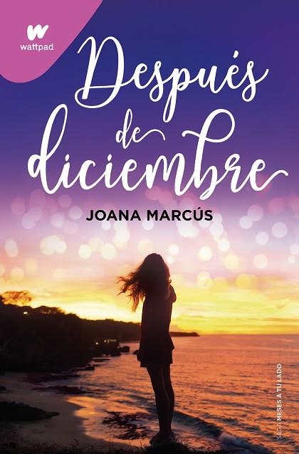 DESPUÉS DE DICIEMBRE (MESES A TU LADO 2) | 9788418798917 | MARCÚS, JOANA | Llibreria Drac - Librería de Olot | Comprar libros en catalán y castellano online