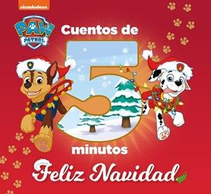 CUENTOS DE 5 MINUTOS. FELIZ NAVIDAD (PAW PATROL | PATRULLA CANINA) | 9788448863135 | NICKELODEON | Llibreria Drac - Llibreria d'Olot | Comprar llibres en català i castellà online