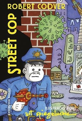 STREET COP | 9788418897580 | SPIEGELMAN, ART; COOVER, ROBERT | Llibreria Drac - Librería de Olot | Comprar libros en catalán y castellano online