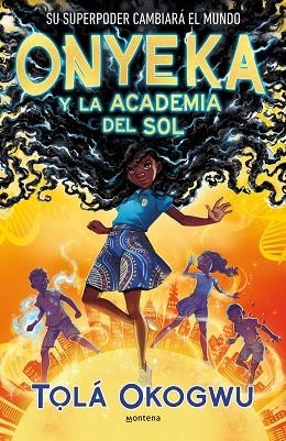 ONYEKA Y LA ACADEMIA DEL SOL | 9788419421456 | OKOGWU, T?LÁ | Llibreria Drac - Llibreria d'Olot | Comprar llibres en català i castellà online