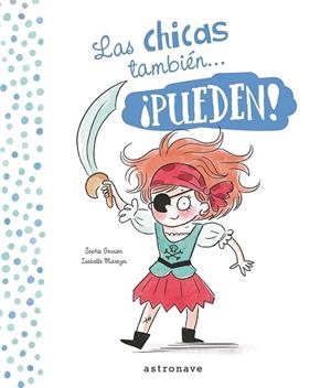 CHICAS Y LOS CHICOS TAMBIEN PUEDEN, LAS | 9788467936414 | GOURION, SOPHIE | Llibreria Drac - Librería de Olot | Comprar libros en catalán y castellano online
