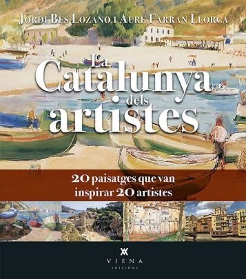 CATALUNYA DELS ARTISTES, LA | 9788418908750 | BES, JORDI; FARRAN, AURE | Llibreria Drac - Librería de Olot | Comprar libros en catalán y castellano online