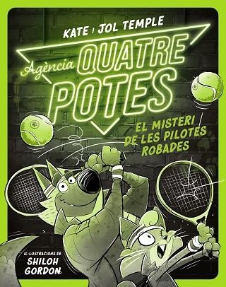 MISTERI DE LES PILOTES ROBADES, EL (AGÈNCIA QUATRE POTES 3) | 9788413893549 | TEMPLE, KATE; TEMPLE, JOL | Llibreria Drac - Librería de Olot | Comprar libros en catalán y castellano online