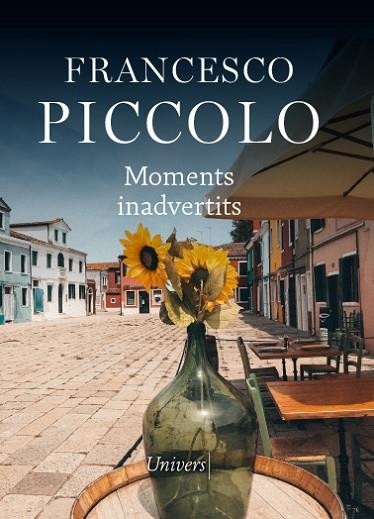 MOMENTS INADVERTITS | 9788418375583 | PICCOLO, FRANCESCO | Llibreria Drac - Librería de Olot | Comprar libros en catalán y castellano online