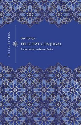 FELICITAT CONJUGAL, LA | 9788418908743 | TOLSTOI, LEV | Llibreria Drac - Llibreria d'Olot | Comprar llibres en català i castellà online