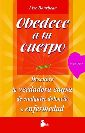 OBEDECE A TU CUERPO AMATE | 9788478082803 | BOURBEAU, LISE | Llibreria Drac - Librería de Olot | Comprar libros en catalán y castellano online