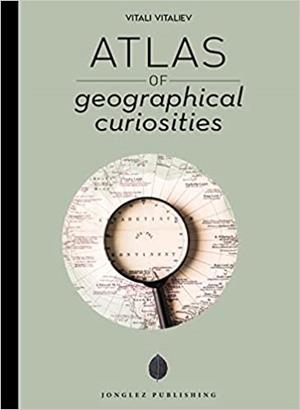 ATLAS DE CURIOSIDADES GEOGRAFICAS | 9782361956127 | VITALIEV, VITALI | Llibreria Drac - Librería de Olot | Comprar libros en catalán y castellano online