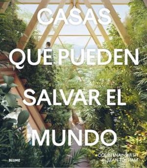 CASAS QUE PUEDEN SALVAR EL MUNDO | 9788419094667 | SMITH, COURTENAY; TOPHAM, SEAN | Llibreria Drac - Librería de Olot | Comprar libros en catalán y castellano online
