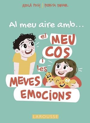 AL MEU AIRE AMB EL MEU COS I LES MEVES EMOCIONS | 9788419250698 | PARKER, PEDRITA; POCH, AROLA | Llibreria Drac - Llibreria d'Olot | Comprar llibres en català i castellà online