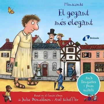 GEGANT MÉS ELEGANT, EL (MINICONTE) | 9788413491899 | DONALDSON, JULIA | Llibreria Drac - Librería de Olot | Comprar libros en catalán y castellano online
