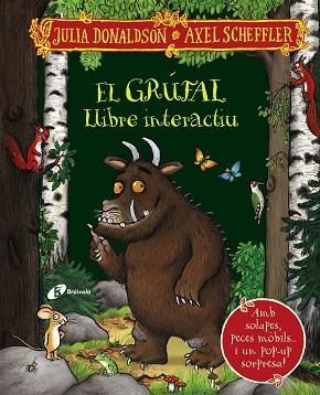 GRÚFAL, EL. LLIBRE INTERACTIU | 9788413492063 | DONALDSON, JULIA | Llibreria Drac - Librería de Olot | Comprar libros en catalán y castellano online
