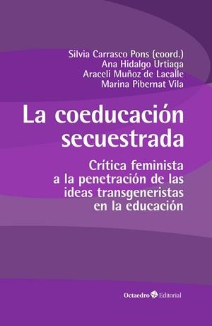 COEDUCACIÓN SECUESTRADA, LA | 9788419506290 | CARRASCO, SÍLVIA; HIDALGO, ANA; MUÑOZE, ARACELI I ALTRES | Llibreria Drac - Librería de Olot | Comprar libros en catalán y castellano online