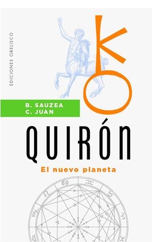 QUIRÓN: EL NUEVO PLANETA  | 9788491118879 | SAUZEA, BERNADETTE; JUAN, CATALINA | Llibreria Drac - Librería de Olot | Comprar libros en catalán y castellano online