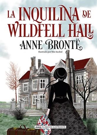 INQUILINA DE WILDFELL HALL, LA (CLASICOS ILUSTRADOS) | 9788418395857 | BRONTË, ANNE | Llibreria Drac - Librería de Olot | Comprar libros en catalán y castellano online