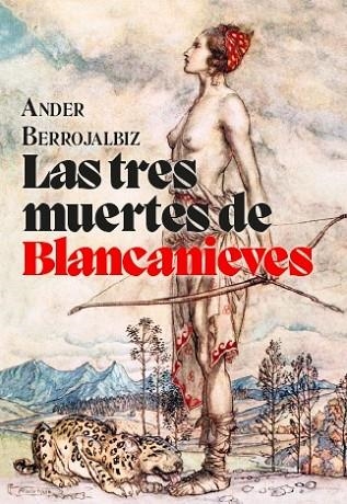 TRES MUERTES DE BLANCANIEVES, LAS | 9788412434576 | BERROJALBIZ, ANDER | Llibreria Drac - Librería de Olot | Comprar libros en catalán y castellano online