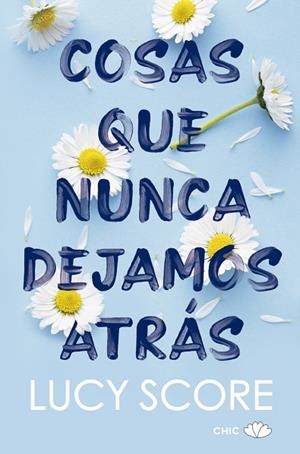COSAS QUE NUNCA DEJAMOS ATRÁS | 9788417972905 | SCORE, LUCY | Llibreria Drac - Llibreria d'Olot | Comprar llibres en català i castellà online