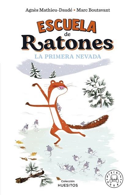 ESCUELA DE RATONES. LA PRIMERA NEVADA | 9788419172570 | BOUTAVANT, MARC | Llibreria Drac - Librería de Olot | Comprar libros en catalán y castellano online
