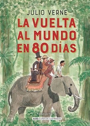 VUELTA AL MUNDO EN 80 DÍAS, LA (CLASICOS ILUSTRADOS) | 9788418395987 | VERNE, JULES | Llibreria Drac - Llibreria d'Olot | Comprar llibres en català i castellà online
