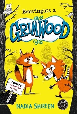 BENVINGUTS A GRIMWOOD | 9788419172655 | SHIREEN, NADIA | Llibreria Drac - Llibreria d'Olot | Comprar llibres en català i castellà online