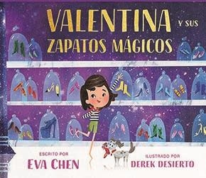 VALENTINA Y SUS ZAPATOS MÁGICOS | 9788484706496 | CHEN, EVA | Llibreria Drac - Librería de Olot | Comprar libros en catalán y castellano online