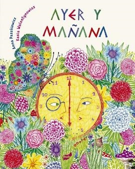 AYER Y MAÑANA | 9788418702501 | PASZKIEWICZ, ANNA | Llibreria Drac - Librería de Olot | Comprar libros en catalán y castellano online