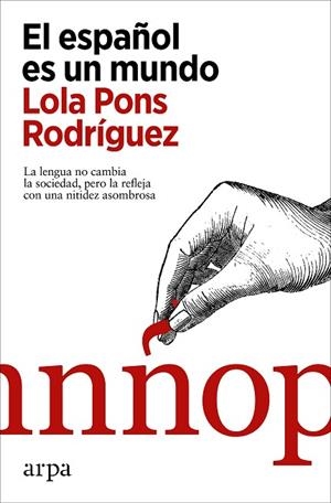 ESPAÑOL ES UN MUNDO, EL | 9788418741623 | PONS RODRÍGUEZ, LOLA | Llibreria Drac - Librería de Olot | Comprar libros en catalán y castellano online
