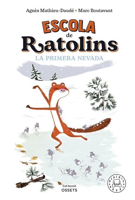 ESCOLA DE RATOLINS. LA PRIMERA NEVADA | 9788419172587 | BOUTAVANT, MARC | Llibreria Drac - Librería de Olot | Comprar libros en catalán y castellano online