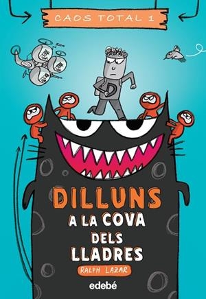 DILLUNS: A LA COVA DELS LLADRES | 9788468356761 | LAZAR, RALPH | Llibreria Drac - Librería de Olot | Comprar libros en catalán y castellano online