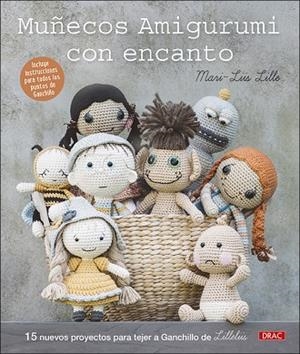 MUÑECOS AMIGURUMI CON ENCANTO | 9788498746648 | LILLE, MARI-LIIS | Llibreria Drac - Llibreria d'Olot | Comprar llibres en català i castellà online