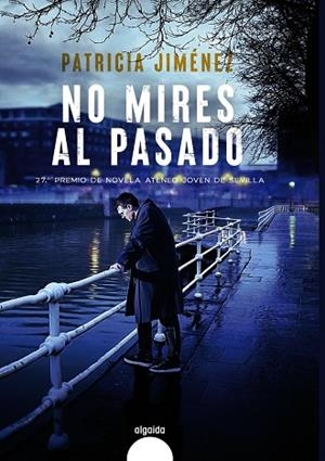 NO MIRES AL PASADO | 9788491897446 | JIMÉNEZ, PATRICIA | Llibreria Drac - Librería de Olot | Comprar libros en catalán y castellano online