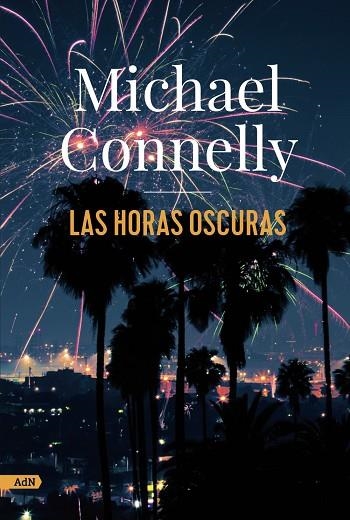 HORAS OSCURAS, LAS  (ADN) | 9788413627274 | CONNELLY, MICHAEL | Llibreria Drac - Librería de Olot | Comprar libros en catalán y castellano online