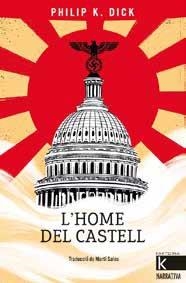 HOME DEL CASTELL, L' | 9788418558498 | DICK, PHILIP K. | Llibreria Drac - Librería de Olot | Comprar libros en catalán y castellano online