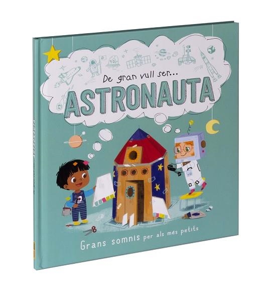DE GRAN VULL SER... ASTRONAUTA | 9788411015530 | AA.DD. | Llibreria Drac - Librería de Olot | Comprar libros en catalán y castellano online