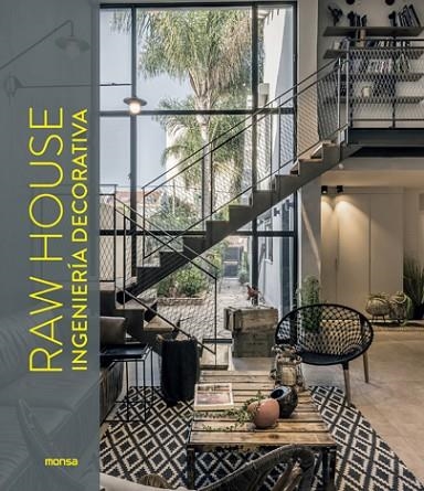 RAW HOUSE. INGENIERI´A DECORATIVA | 9788417557546 | ANDREU, DAVID | Llibreria Drac - Librería de Olot | Comprar libros en catalán y castellano online