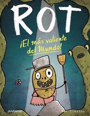 ROT, EL MÁS VALIENTE DEL MUNDO! | 9788426147875 | CLANTON, BEN | Llibreria Drac - Llibreria d'Olot | Comprar llibres en català i castellà online