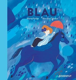 BLAU | 9788426148087 | ARDITE OVEJERO, MARTA | Llibreria Drac - Llibreria d'Olot | Comprar llibres en català i castellà online