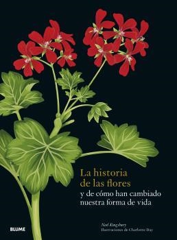HISTORIA DE LAS FLORES, LA | 9788419094162 | KINGSBURY, NOEL; DAY, CHARLOTTE | Llibreria Drac - Librería de Olot | Comprar libros en catalán y castellano online