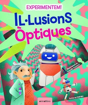 EXPERIMENTEM! IL·LUSIONS ÒPTIQUES | 9788418592867 | FOSFORO | Llibreria Drac - Librería de Olot | Comprar libros en catalán y castellano online