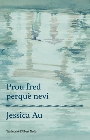 PROU FRED PERQUÈ NEVI | 9788417353360 | AU, JESSICA | Llibreria Drac - Librería de Olot | Comprar libros en catalán y castellano online